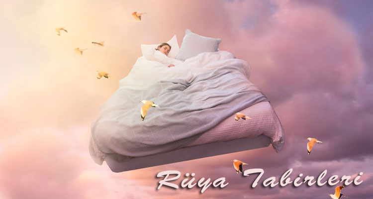 RÜYA TABİRLERİ 